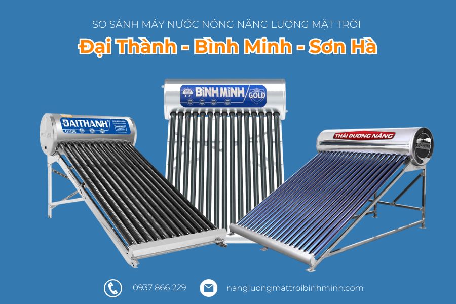 3 tiêu chí đánh giá máy nước nóng năng lượng mặt trời tốt nhất từ người tiêu dùng 26 so sanh may nuoc nong nang luong mat troi binh minh dai thanh son ha