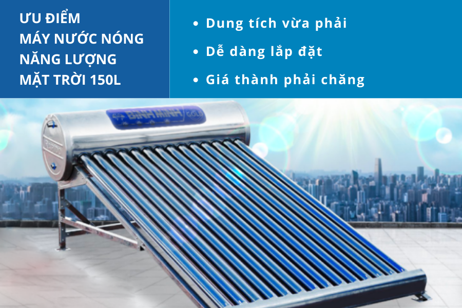 Thông tin về máy nước nóng năng lượng mặt trời 150L 4 Ưu điểm của máy nước nóng năng lượng mặt trời 150L