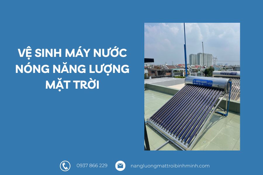Vệ sinh máy nước nóng năng lượng mặt trời