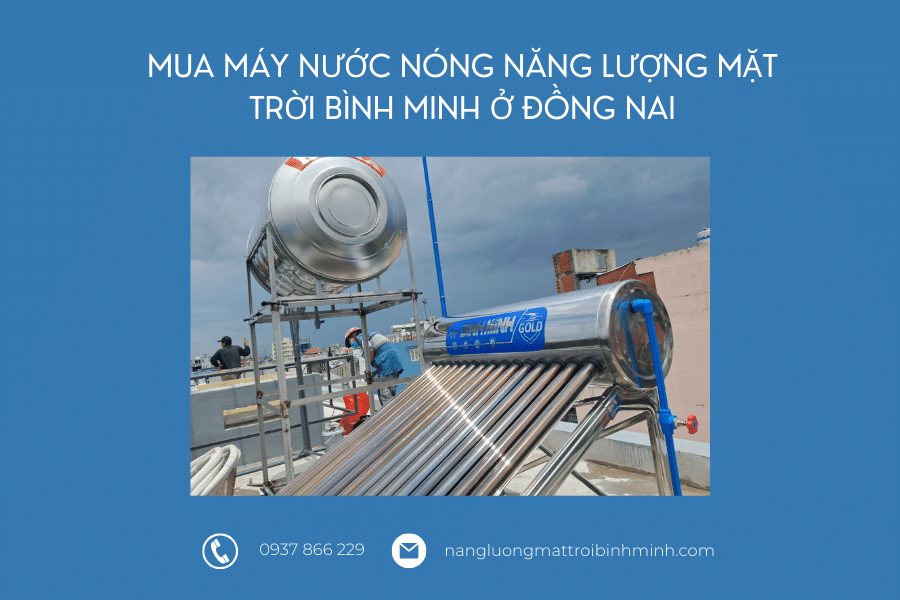 3 địa chỉ bán máy nước nóng năng lượng mặt trời ở Đồng Nai