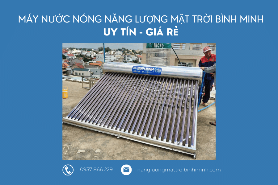 Máy nước nóng năng lượng mặt trờ Bình Minh uy tín, giá rẻ