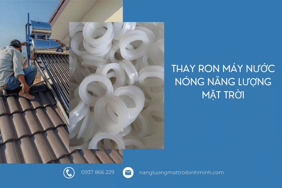 4 bước thay ron máy nước nóng năng lượng mặt trời 4 Thay ron máy nước nóng năng lượng mặt trời