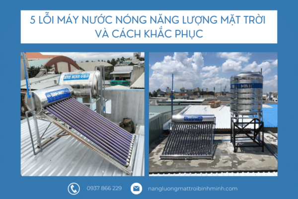 5 lỗi máy nước nóng năng lượng mặt trời phổ biến nhất và cách khắc phục