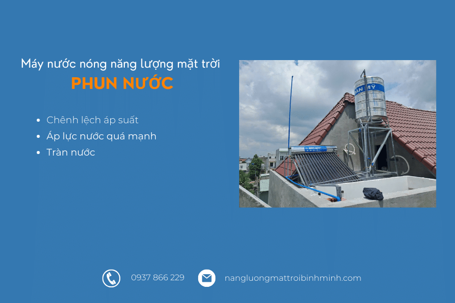 5 lỗi máy nước nóng năng lượng mặt trời thường gặp và cách khắc phục 10 Lỗi máy nước nóng năng lượng mặt trời phun nước