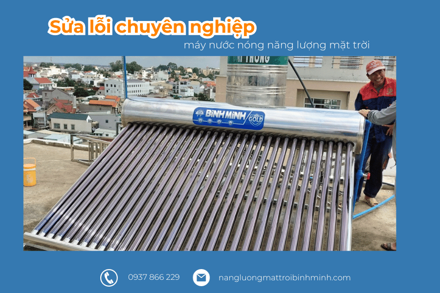 Sửa lỗi máy nước nóng năng lượng mặt trời Bình Minh