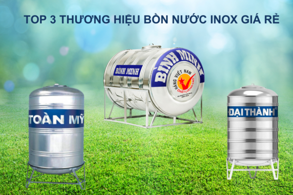 Bồn nước inox hãng nào rẻ nhất