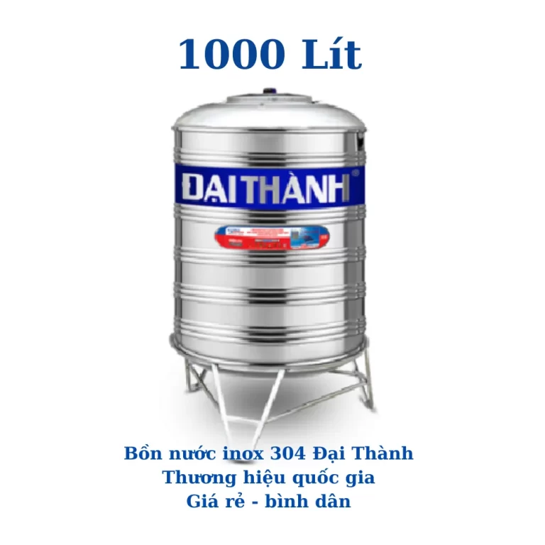 Tổng hợp 3 bồn nước inox 1000l giá rẻ, chất lượng cao 6 Bồn nước 1000l giá rẻ Đại Thành
